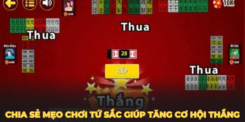 Chia sẻ mẹo chơi tứ sắc giúp tăng cơ hội thắng