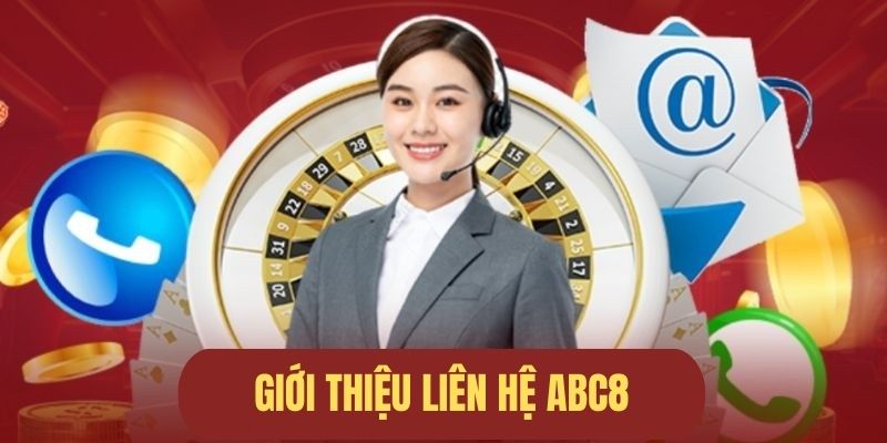 Giới thiệu dịch vụ liên hệ ABC8